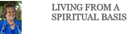 Living from a spiritual basis